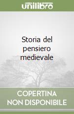 Storia del pensiero medievale libro