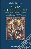 Vera philosophia. Studi sul pensiero cristiano in età tardo-antica, alto-medievale e umanistica libro