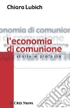 L'economia di comunione. Storia e profezia libro