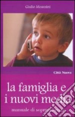 La famiglia e i nuovi media