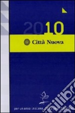 Per un anno insieme. Agenda della famiglia 2010 libro