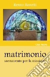 Matrimonio. Sacramento per la missione libro