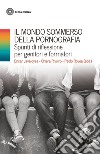 Il mondo sommerso della pornografia. Spunti di riflessione per genitori e formatori libro