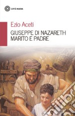 Giuseppe di Nazareth marito e padre libro