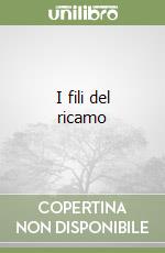 I fili del ricamo libro