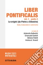 Liber pontificalis. Vol. 1: Le origini (da Pietro ad Agapito) libro