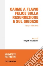 Carme a Flavio Felice sulla resurrezione e sul giudizio libro