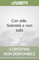 Con stile. Sobrietà e non solo libro