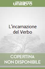 L'incarnazione del Verbo libro