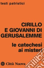 Le catechesi ai misteri libro