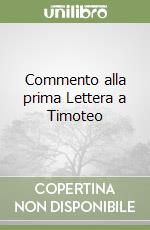 Commento alla prima Lettera a Timoteo libro