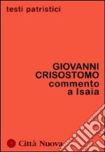 Commento a Isaia. Omelie su Ozia libro