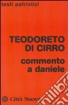 Commento a Daniele libro di Teodoreto di Ciro