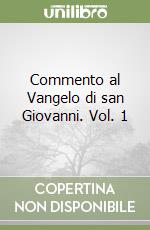 Commento al Vangelo di san Giovanni. Vol. 1 libro