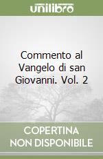 Commento al Vangelo di san Giovanni. Vol. 2 libro