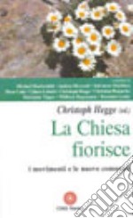 La Chiesa fiorisce. I movimenti e le nuove comunità libro