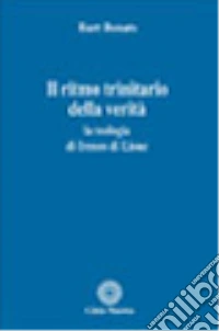 Il ritmo trinitario della verità. La teologia di Ireneo di Lione libro