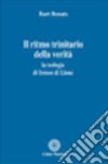 Il ritmo trinitario della verità. La teologia di Ireneo di Lione libro