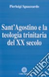 Sant'Agostino e la teologia trinitaria del XX secolo libro