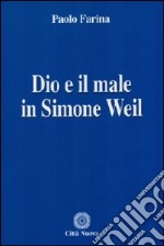 Dio e il male in Simone Weil libro