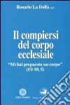 Il compiersi del corpo ecclesiale libro di La Delfa R. (cur.)