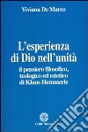 L'esperienza di Dio nell'unità. Il pensiero filosofico, teologico ed estetico di Klaus Hemmerle libro di De Marco Viviana