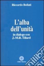 L'alba dell'unità. In dialogo con J. M. R. Tillard