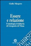 Essere e relazione. L'ontologia trinitaria di Gregorio di Nissa libro