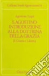 S. Agostino: introduzione alla dottrina della grazia. Vol. 1: Natura e grazia libro