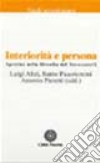 Agostino nella filosofia del Novecento. Vol. 2: Interiorità e persona libro di Alici L. (cur.) Piccolomini R. (cur.) Pieretti A. (cur.)