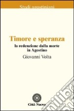 Timore e speranza. La redenzione dalla morte in Agostino libro