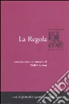 La regola. Introduzione e commento. Vol. 1 libro di Agostino (sant') Cipriani N. (cur.)