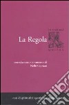 La regola. Introduzione e commento. Vol. 1 libro