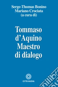 Tommaso d'Aquino maestro di dialogo libro