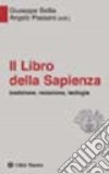 Il libro della sapienza. Tradizione, redazione, teologia libro