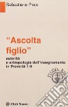 «Ascolta figlio» autorità e antropologia in Proverbi 1-9 libro