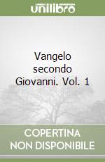 Vangelo secondo Giovanni. Vol. 1 libro