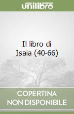 Il libro di Isaia (40-66) libro