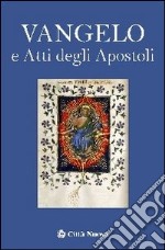 Vangelo e Atti degli Apostoli libro