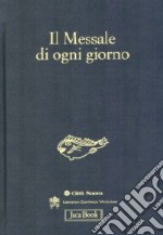 Il messale di ogni giorno libro