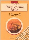 I vangeli. Chi li ha scritti, perché, come leggerli libro