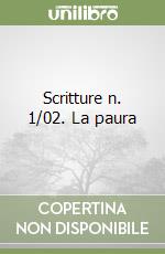 Scritture n. 1/02. La paura libro