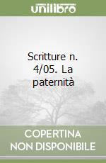 Scritture n. 4/05. La paternità libro