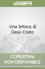 Una lettera di Gesù Cristo libro