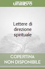 Lettere di direzione spirituale libro