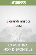 I grandi mistici russi libro