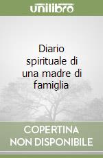 Diario spirituale di una madre di famiglia