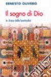 Il sogno di Dio. La Chiesa delle beatitudini libro