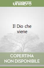 Il Dio che viene libro