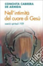 Nell'intimità del cuore di Gesù. Esercizi spirituali 1929 libro